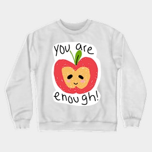 you are enough apple illustration Crewneck Sweatshirt